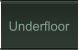 Underfloor