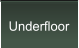 Underfloor